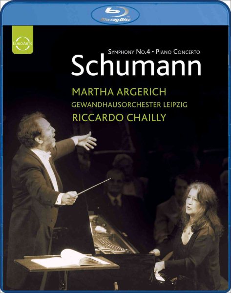 Schumann: Symphony No. 4 - Piano Concerto - featuring Martha Argerich and Riccardo Chailly [Blu-ray] cover