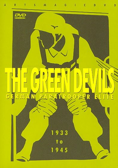 The Green Devils: German Paratrooper Elite