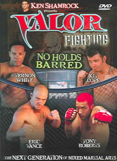 Ken Shamrock Presents: Valor Fighting - No Holds Barred