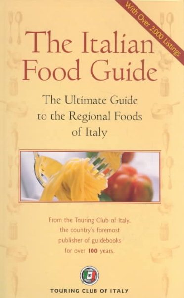 The Italian Food Guide: The Ultimate Guide to the Regional Foods of Italy (Dolce Vita) cover