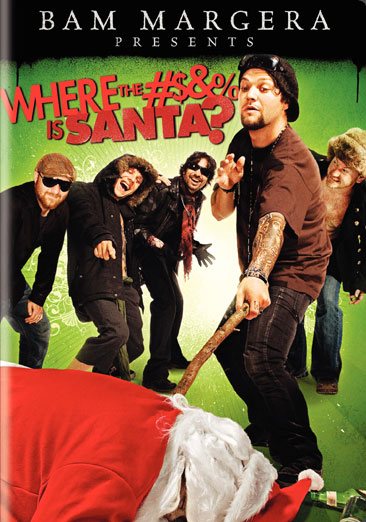 Bam Margera Presents: Where the #$&% is Santa? cover