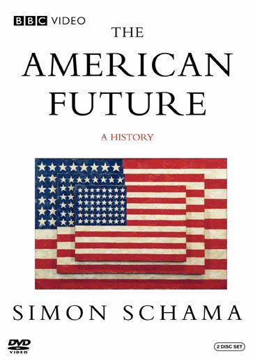 Simon Schama's The American Future: A History cover