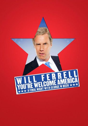 Will Ferrell: You're Welcome, America - A Final Night with George W. Bush cover