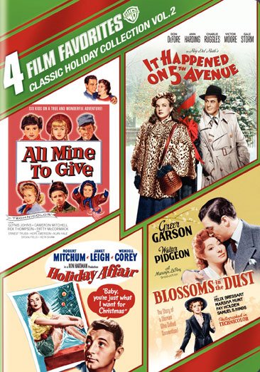 4 Film Favorites: Classic Holiday Vol. 2 (All Mine to Give, Blossoms in the Dust, Holiday Affair, It Happened on 5th Avenue)