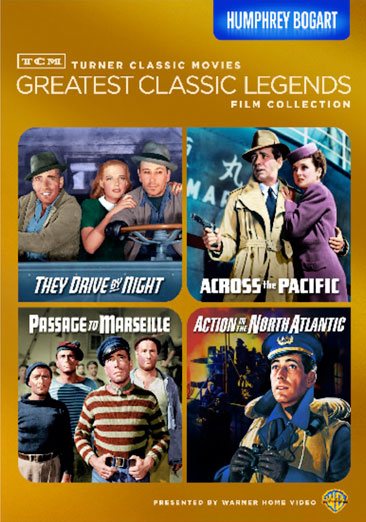 TCM Greatest Classic Legends Film Collection: Humphrey Bogart (They Drive by Night / Across the Pacific / Passage to Marseille / Action in the North Atlantic) cover