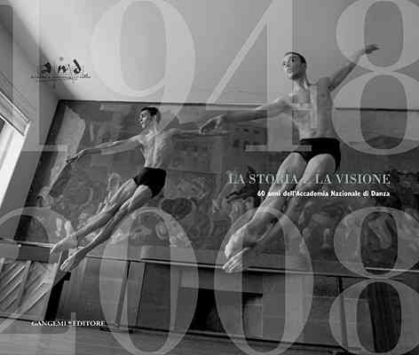 La Storia e La Visione: 60th Anniversary of the National Dance Academy cover
