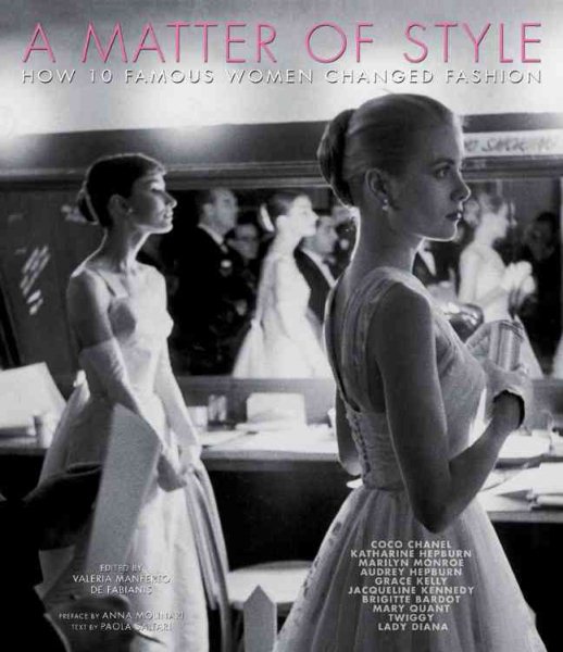 A Matter of Style: Intimate Portraits of 10 Women Changed Fashion cover