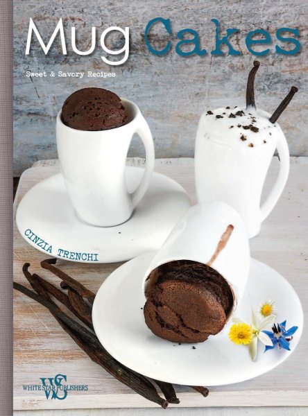 Mug Cakes: Sweet & Savory Recipes cover