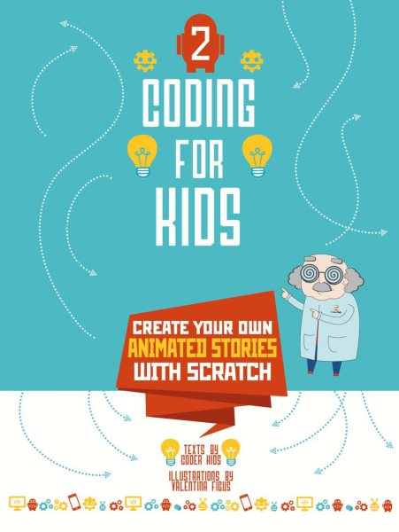 Coding for Kids 2: Create Your Own Animated Stories with Scratch cover