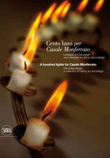 A Hundred Lights for Casale Monferrato: Hanukkah Lamps: A Collection of History, Art, and Design cover