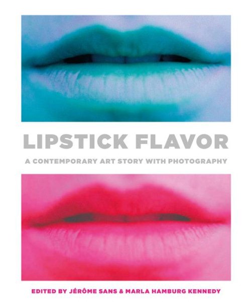 Lipstick Flavor: A Contemporary Art Story with Photography cover