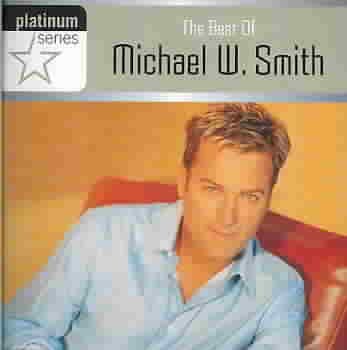 Platinum Series: Best Of Michael W. Smith cover