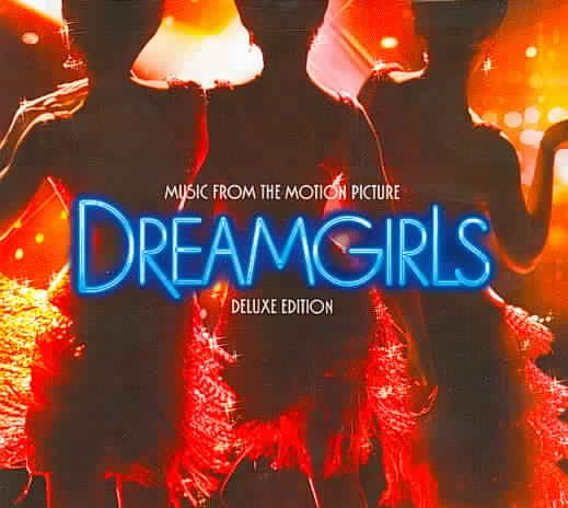 Dreamgirls: Music From The Motion Picture [2-CD Deluxe Edition] cover