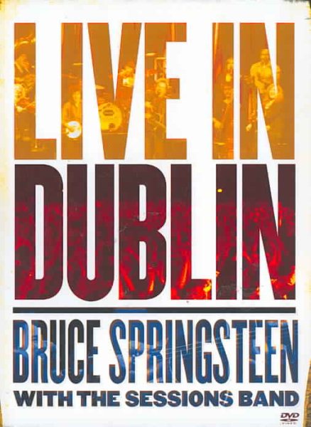 Live in Dublin: Bruce Springsteen with the Sessions Band [DVD] cover