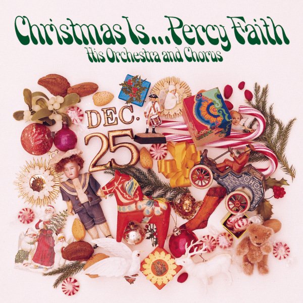Christmas Is ... Percy Faith, His Orchestra and Chorus cover