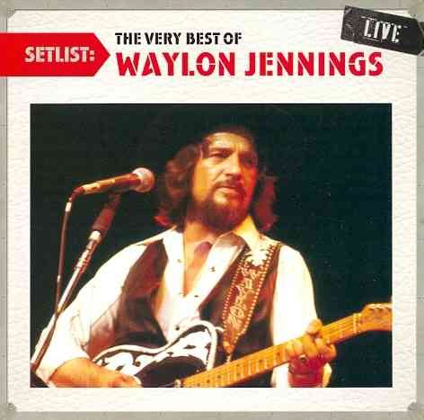 Setlist: The Very Best Of Waylon Jennings LIVE cover