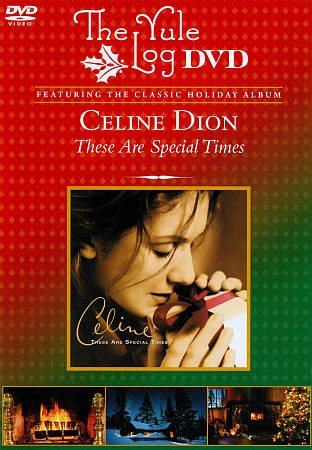Celine Dion: These Are Special Times - The Yule Log cover