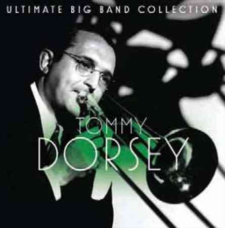 Ultimate Big Band Collection: Tommy Dorsey cover