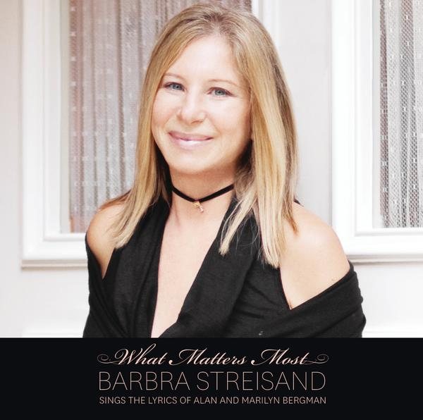 What Matters Most Barbra Streisand Sings The Lyrics Of Alan & Marilyn Bergman cover