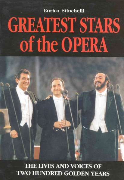 Greatest Stars of the Opera: The Lives and Voices of Two Hudred Golden Years cover