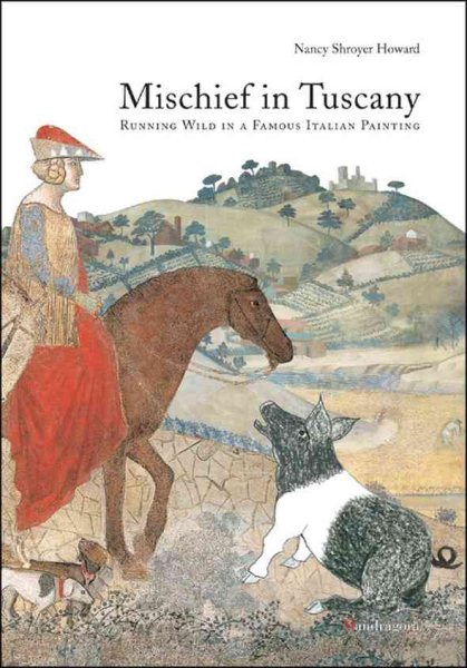 Mischief in Tuscany: Running Wild in a Famous Italian Painting cover