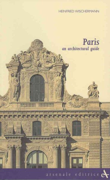 Paris: An Architectural Guide (Itinerari (Venice, Italy), 5,) cover