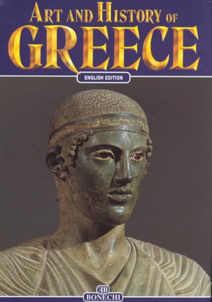 Art and History of Greece (Bonechi Art & History Collection) cover