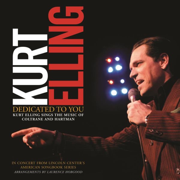 Dedicated to You: Kurt Elling Sings the Music of Coltrane & Hartman cover