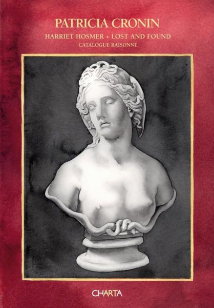 Patricia Cronin: Harriet Hosmer, Lost and Found: A Catalogue Raisonné cover