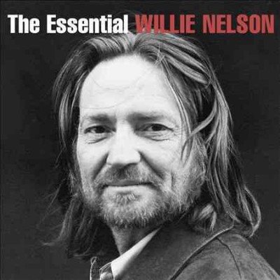 Essential Willie Nelson [Bonus Tracks]