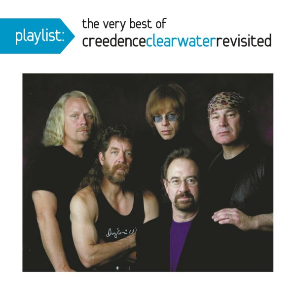 Playlist: The Very Best of Creedence Clearwater Revisited cover