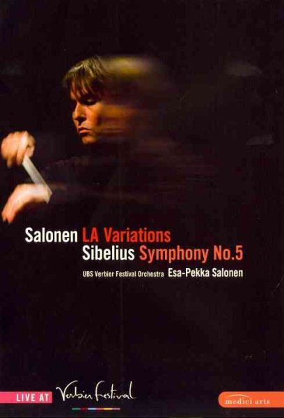 Salonen: LA Variations, Sibelius: Symphony No. 5: Live at Verbier Festival cover