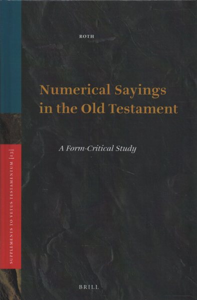 Numerical Sayings in the Old Testament: A Form-Critical Study (Vetus Testamentum, Supplements)