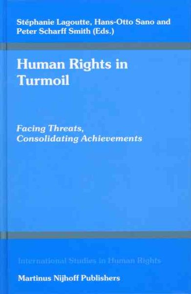 Human Rights in Turmoil: Facing Threats, Consolidating Achievements (International Studies in Human Rights) cover