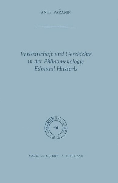 Wissenschaft und Geschichte in der Phänomenologie Edmund Husserls (Phaenomenologica, 46) (German Edition) cover