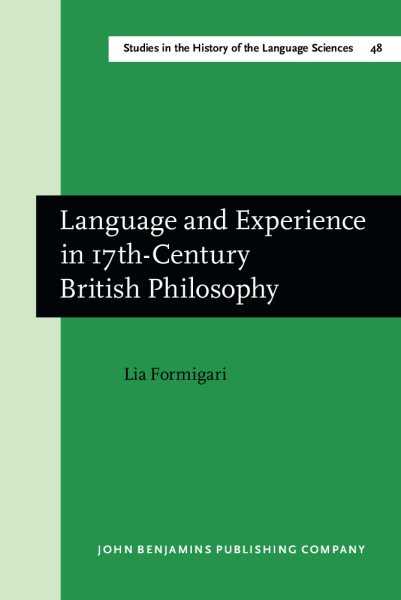 Language and Experience in 17th-Century British Philosophy (Studies in the History of the Language Sciences) cover