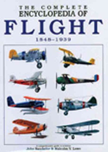 Complete Encyclopedia of Flight: 1848-1939 (Complete Encyclopedia Series) cover