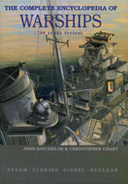 The Complete Encyclopedia of Warships: 1798 - 2006 cover