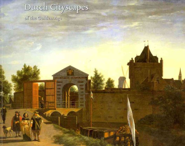 Dutch Cityscapes: Of the Golden Age cover