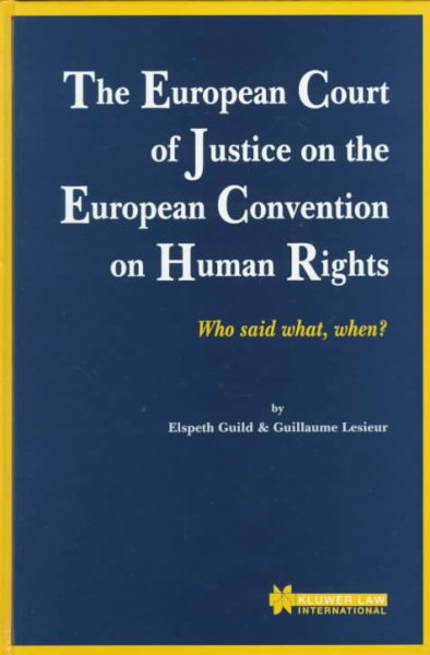 The European Court of Justice on the European Convention on Human Rights:Who Said What, When