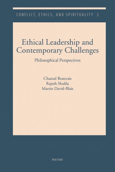 Ethical Leadership and Contemporary Challenges: Philosophical Perspectives (Conflict, Ethics, and Spirituality) cover