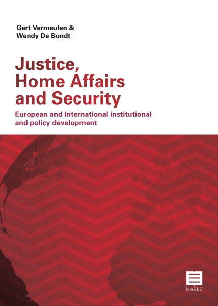 Justice, Home Affairs and Security: European and International Institutional and Policy Development cover