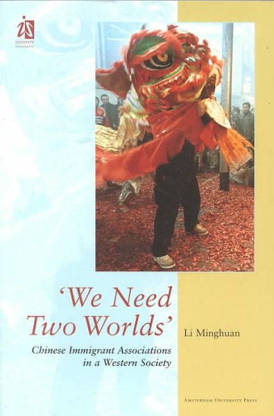 'We Need Two Worlds': Chinese Immigrant Associations in a Western Society cover
