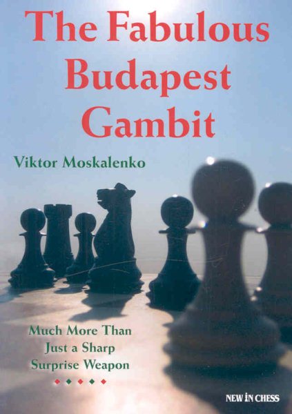 The Fabulous Budapest Gambit: Much More Than Just a Sharp Surprise Weapon cover