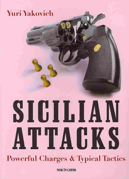 Sicilian Attacks: Powerful Charges & Typical Tactics cover