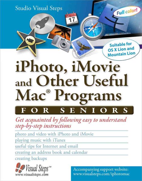iPhoto, iMovie and Other Useful Mac Programs for Seniors: Get Acquainted with the Mac's Applications (Computer Books for Seniors series)