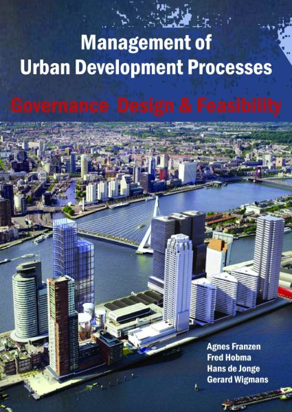 Management of Urban Development Processes in the Netherlands: Governance, Design, and Feasibility cover