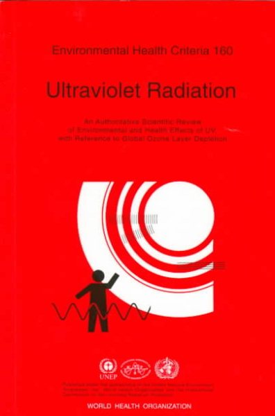 Ultraviolet Radiation: An Authoritative Scientific Review of Environmental and Health Effects of Uv, With Reference to Global Ozone Layer Depletion cover
