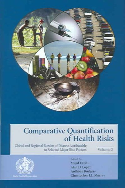 Comparative Quantification of Health Risks: Global and Regional Burden of Diseases Attributable to Selected Major Risk Factors cover