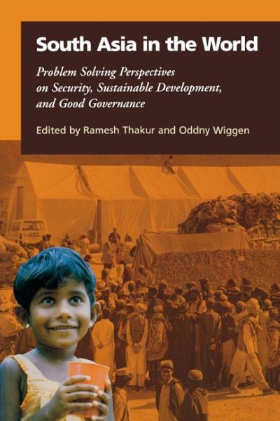 South Asia in the World: Problem Solving Perspectives on Security, Sustainable Development, and Good Governance (Population Studies) cover